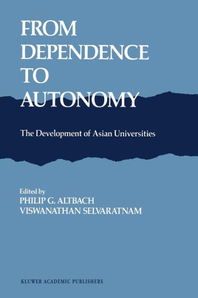 From Dependence to Autonomy: The Development of Asian Universities