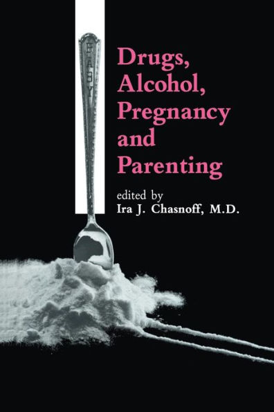 Drugs, Alcohol, Pregnancy and Parenting