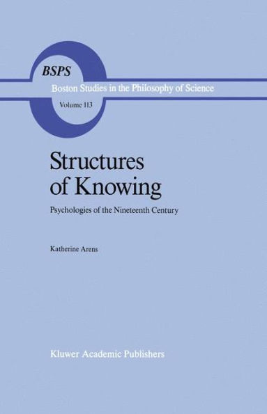 Structures of Knowing: Psychologies of the Nineteenth Century