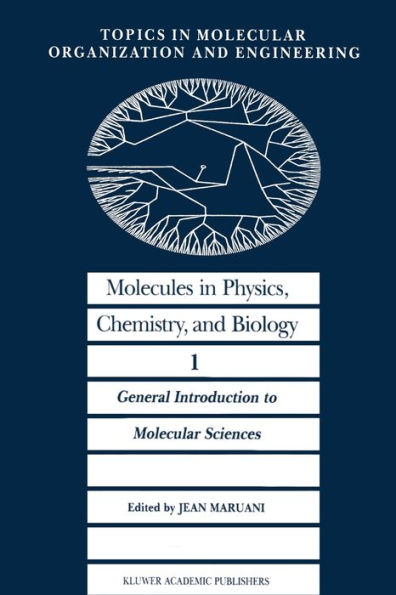 Molecules in Physics, Chemistry, and Biology: General Introduction to Molecular Sciences