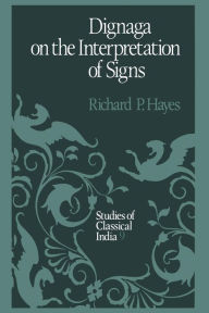 Title: Dignaga on the Interpretation of Signs, Author: R.P. Hayes