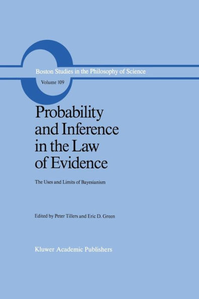 Probability and Inference The Law of Evidence: Uses Limits Bayesianism