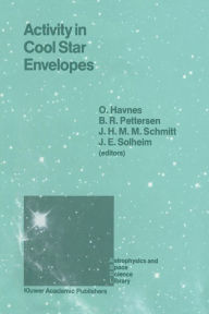 Title: Activity in Cool Star Envelopes: Proceedings of the Midnight Sun Conference, held in Tromsï¿½, Norway, July 1-8,1987, Author: O. Havnes