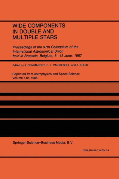 Wide Components in Double and Multiple Stars: Proceedings of the 97th Colloquium of the International Astronomical Union held in Brussels, Belgium, 8-13 June, 1987