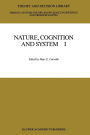 Nature, Cognition and System I: Current Systems-Scientific Research on Natural and Cognitive Systems