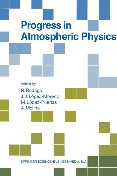 Progress in Atmospheric Physics: Proceedings of the 15th Annual Meeting on Atmospheric Studies by Optical Methods, held in Granada, Spain, 6-11 September 1987