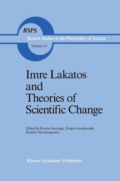 Imre Lakatos and Theories of Scientific Change