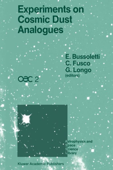 Experiments on Cosmic Dust Analogues: Proceedings of the Second International Workshop of the Astronomical Observatory of Capodimonte (OAC 2), held at Capri, Italy, September 8-12. 1987