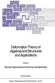 Title: Deformation Theory of Algebras and Structures and Applications, Author: Michiel Hazewinkel