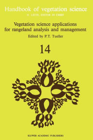 Title: Vegetation science applications for rangeland analysis and management, Author: P.T. Tueller