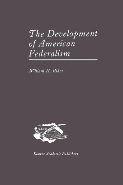 The Development of American Federalism