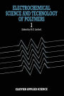 Electrochemical Science and Technology of Polymers-1