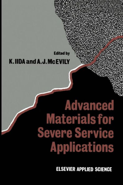 Advanced Materials for Severe Service Applications