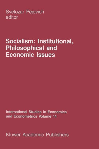 Socialism: Institutional, Philosophical and Economic Issues