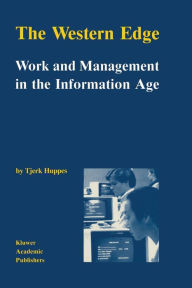 Title: The Western Edge: Work and Management in the Information Age, Author: T. Huppes