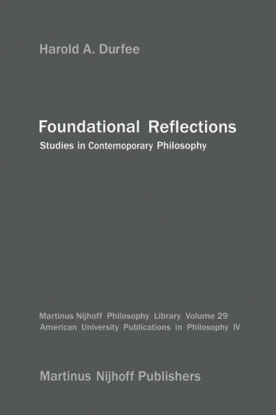 Foundational Reflections: Studies in Contemporary Philosophy