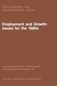 Title: Employment and Growth: Issues for the 1980s, Author: A. Steinherr