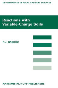 Title: Reactions with Variable-Charge Soils, Author: J. Barrow