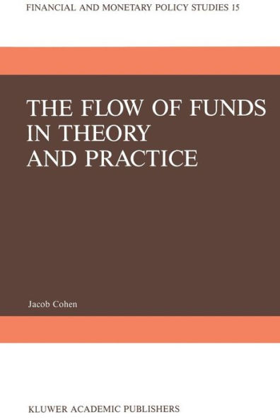 The Flow of Funds in Theory and Practice: A Flow-Constrained Approach to Monetary Theory and Policy