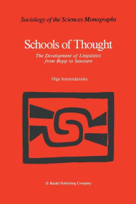 Title: Schools of Thought: The Development of Linguistics from Bopp to Saussure, Author: O. Amsterdamska