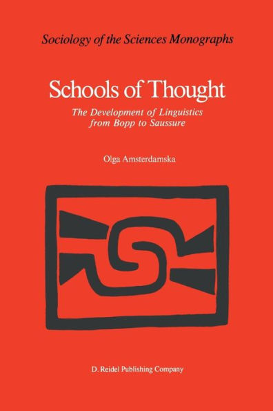 Schools of Thought: The Development Linguistics from Bopp to Saussure