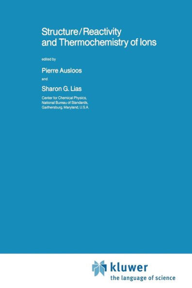 Structure/Reactivity and Thermochemistry of Ions