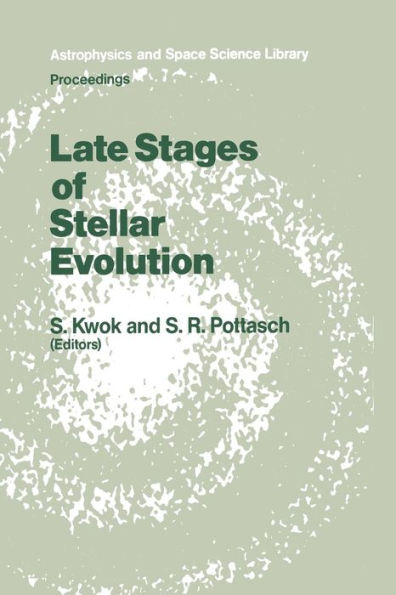 Late Stages of Stellar Evolution: Proceedings the Workshop Held Calgary, Canada, from 2-5 June, 1986