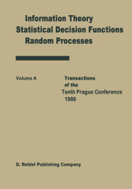 Title: Transactions of the Tenth Prague Conferences: Information Theory, Statistical Decision Functions, Random Processes Volume A & Volume B, Author: J.A. Vïsek