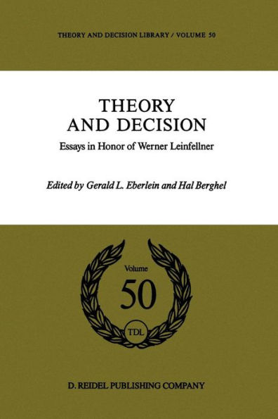 Theory and Decision: Essays in Honor of Werner Leinfellner