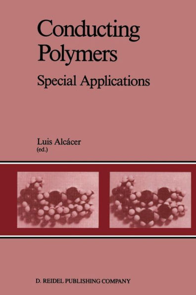 Conducting Polymers: Special Applications Proceedings of the Workshop held at Sintra, Portugal, July 28-31, 1986