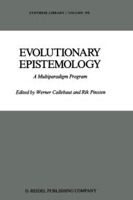 Title: Evolutionary Epistemology: A Multiparadigm Program, Author: W. Callebaut