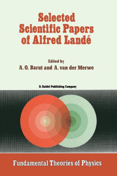 Selected Scientific Papers of Alfred Landï¿½