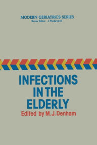 Title: Infections in the Elderly, Author: M.J. Denham