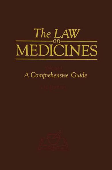 The Law on Medicines: Volume 1 A Comprehensive Guide