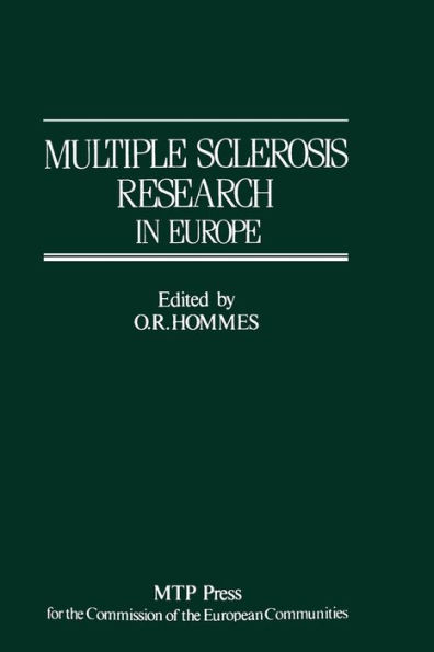 Multiple Sclerosis Research in Europe: Report of a Conference on Multiple Sclerosis Research in Europe, January 29th-31st 1985, Nijmegen, The Netherlands. Sponsored by the Commission of the European Communities, as advised by the Committee on Medical Publ