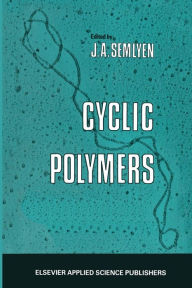 Title: Cyclic Polymers, Author: E.R. Semlyen