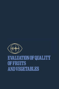 Title: Evaluation of Quality of Fruits and Vegetables, Author: Harold E. Pattee