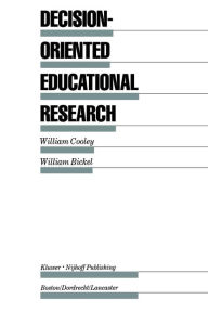 Title: Decision-Oriented Educational Research, Author: William Cooley
