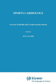 Title: Sports Cardiology: Exercise in health and cardiovascular disease, Author: R. Fagard