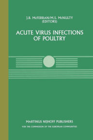 Title: Acute Virus Infections of Poultry: A Seminar in the CEC Agricultural Research Programme, held in Brussels, June 13-14, 1985, Author: J.B. McFerran