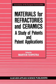Title: Materials for Refractories and Ceramics: A Study of Patents and Patent Applications, Author: M. Terpstra