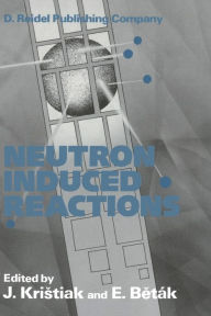 Title: Neutron Induced Reactions: Proceedings of the 4th International Symposium Smolenice, Czechoslovakia, June 1985, Author: J. Kristiak
