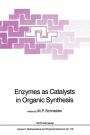 Enzymes as Catalysts in Organic Synthesis