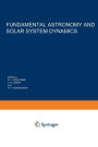 Fundamental Astronomy and Solar System Dynamics: Invited Papers Honoring Prof. Walter Fricke on the Occasion of His 70th Birthday