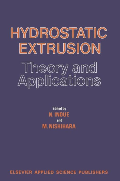 Hydrostatic Extrusion: Theory and Applications