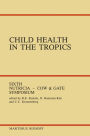 Child Health in the Tropics: Leuven, 18-21 October 1983