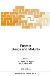 Title: Polymer Blends and Mixtures, Author: D.J. Walsh