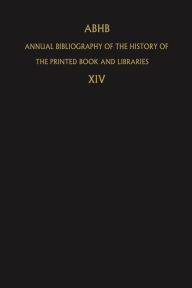Title: ABHB Annual Bibliography of the History of the Printed Book and Libraries: Volume 14: Publications of 1983 and additions from the preceeding years, Author: H. Vervliet