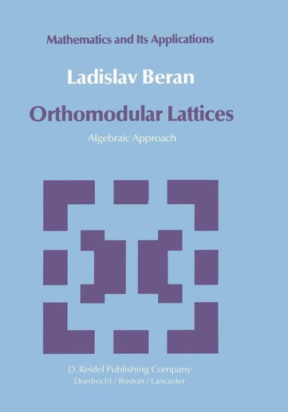 Orthomodular Lattices: Algebraic Approach