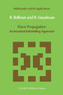 Wave Propagation: An Invariant Imbedding Approach
